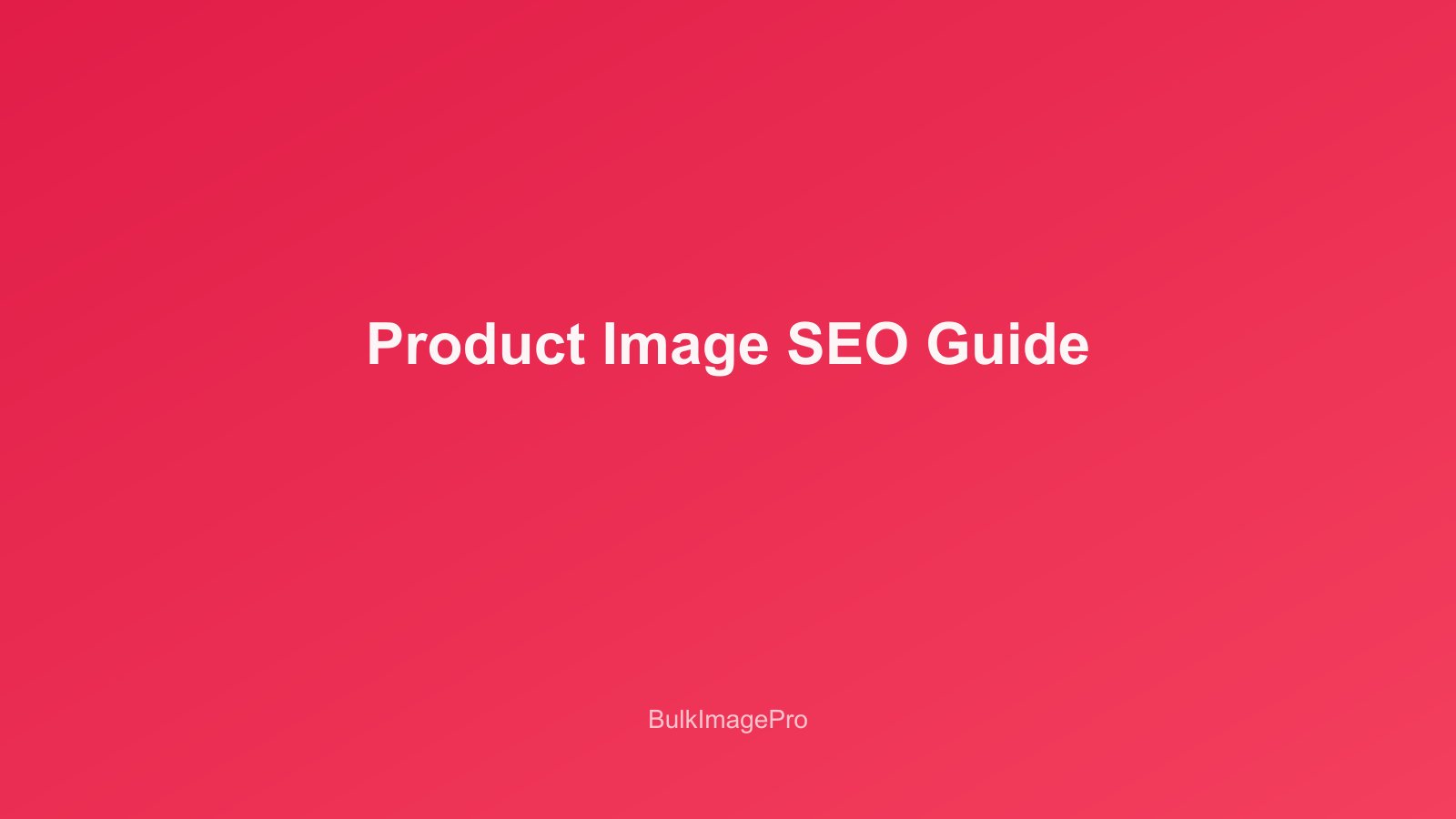 Product Image SEO Guide